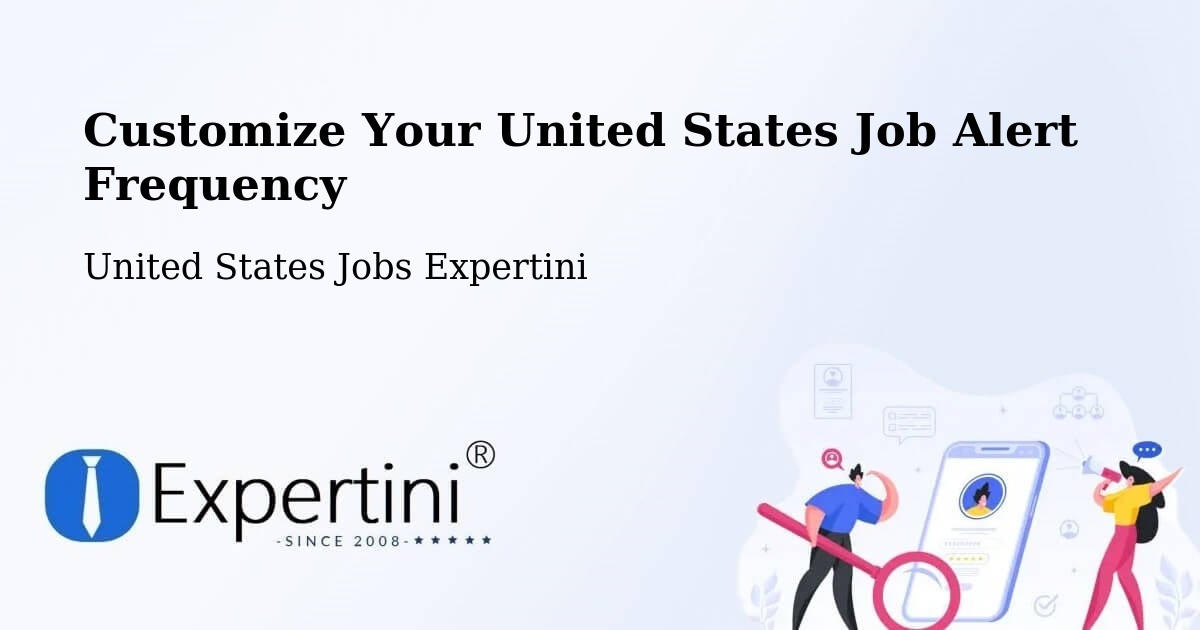 Customize Your United States Job Alert Frequency - United States Jobs Expertini
